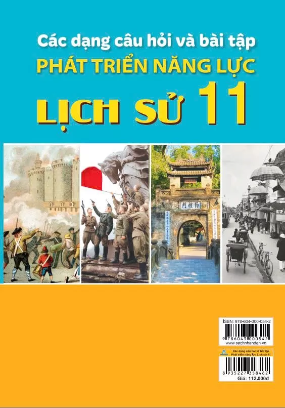 CÁC DẠNG CÂU HỎI VÀ BÀI TẬP PHÁT TRIỂN NĂNG LỰC LỊCH SỬ LỚP 11 (Dùng chung cho các bộ SGK hiện hành)